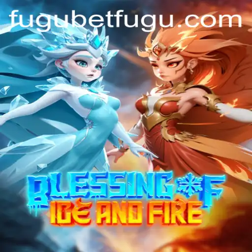 Blessing of Ice and Fire: A New Era in Strategic Gaming by BetFugu