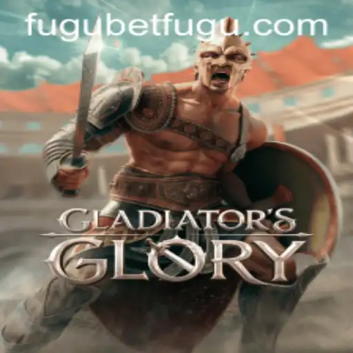 Dive into the Arena: GladiatorsGlory and BetFugu