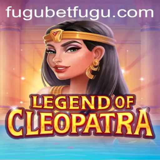 Exploring the Wonders of the Legendary Game 'LegendOfCleopatra' with BetFugu