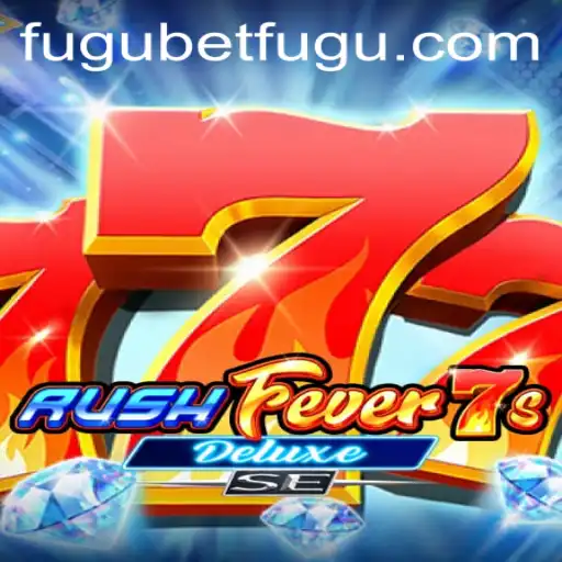Exploring RushFever7sDeluxeSE: A New Era in Gaming with BetFugu